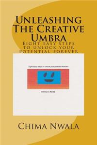 Unleashing The Creative Umbra