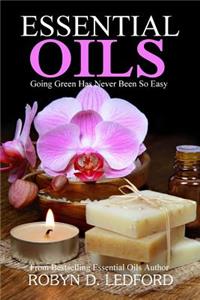 Essential Oils: Going Green Has Never Been So Easy