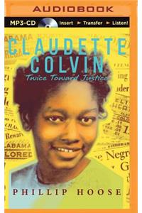 Claudette Colvin: Twice Toward Justice