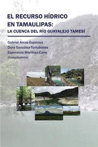 recurso hídrico en Tamaulipas