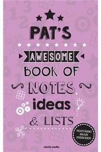 Pat's Awesome Book Of Notes, Lists & Ideas