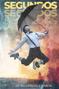 Segundos de recuerdos eternos