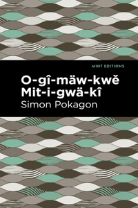 O-Gî-Mäw-Kwě Mit-I-Gwä-Kî