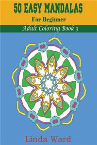 50 Easy Mandalas (Adult Coloring Book 3)