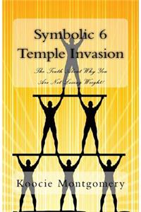 Symbolic 6 Temple Invasion
