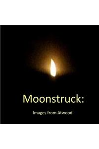 Moonstruck