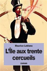 L'Île aux trente cercueils