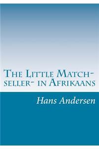 The Little Match- seller- in Afrikaans
