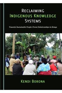 Reclaiming Indigenous Knowledge Systems