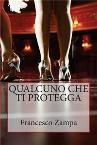 Qualcuno Che Ti Protegga