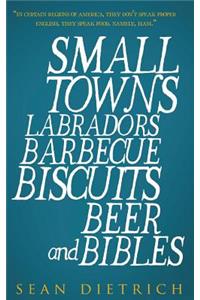 Small Towns Labradors Barbecue Biscuits Beer and Bibles