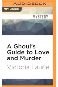 Ghoul's Guide to Love and Murder