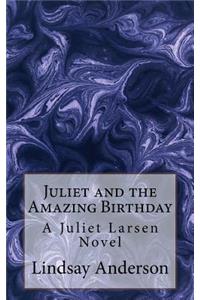 Juliet and the Amazing Birthday