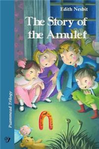 Story of the Amulet: Psammead Trilogy. Book 3