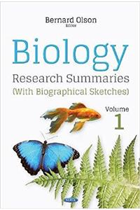 Biology Research Summaries (with Biographical Sketches)