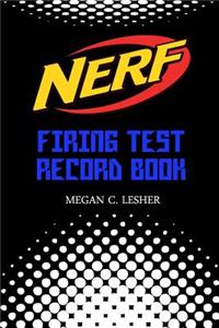 NERF FIRING TEST RECORD BOOK Version 1.1.2