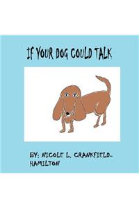 If Your Dog Could Talk