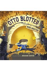 Otto Blotter, Bird Spotter