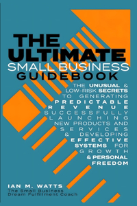 Ultimate Small Business Guidebook