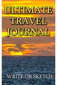 Ultimate Travel Journal - Write or Sketch