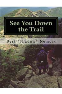See You Down the Trail