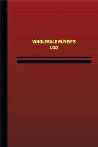 Wholesale Buyer's Log (Logbook, Journal - 124 pages, 6 x 9 inches)