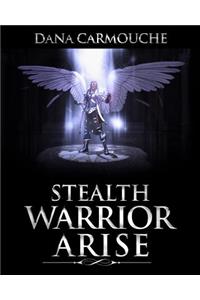 Stealth Warriors Arise