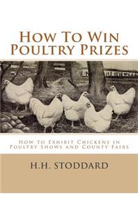 How To Win Poultry Prizes
