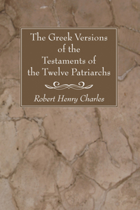 Greek Versions of the Testaments of the Twelve Patriarchs