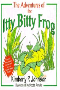 Adventures of the Itty Bitty Frog