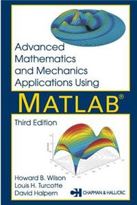 Advanced Mathematics and Mechanics Applications Using MATLAB