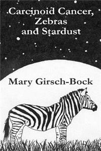 Carcinoid Cancer, Zebras and Stardust: My Sister's Cancer Battle