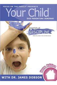 Your Child Video Seminar Home Edition: Essentials Of Discipl