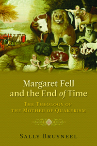 Margaret Fell and the End of Time