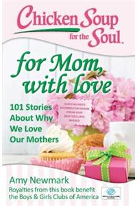 Chicken Soup for the Soul: For Mom, with Love