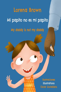 Mi papito no es mi papito / My daddy is not my ddady