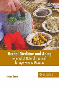 Herbal Medicine and Aging: Potential of Natural Treatment for Age-Related Diseases