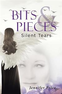 Bits and Pieces: silent tears