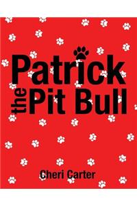 Patrick the Pit Bull
