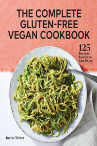 Complete Gluten-Free Vegan Cookbook