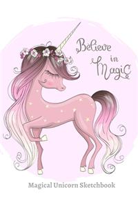 Magical Unicorn Sketchbook - Believe in Magic! Beautiful Drawing Pad Blank Paper - Miraculous Powers Spark Artistic Talent