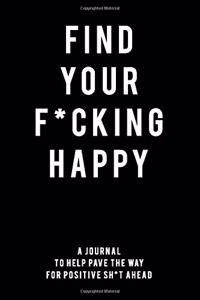 Find Your F*cking Happy