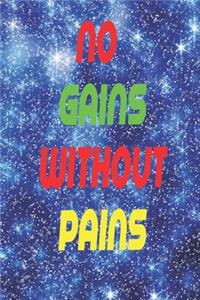 No gains without pains