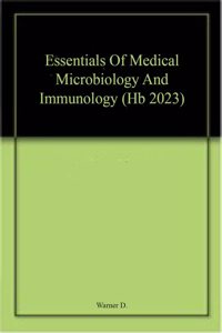 Essentials Of Medical Microbiology And Immunology (Hb 2023)