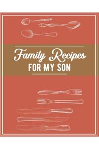Family Recipes For My Son