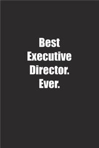 Best Executive Director. Ever.