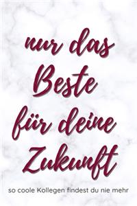 Nur das Beste für deine Zukunft