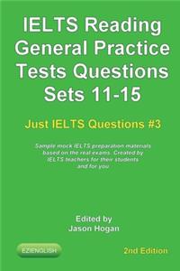 IELTS Reading. General Practice Tests Questions Sets 11-15. Sample mock IELTS preparation materials based on the real exams