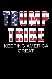 Trump Tribe Keeping America Great