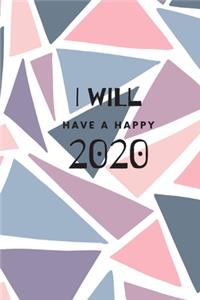 I Will Have A Happy 2020